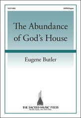 The Abundance of God's House SATB choral sheet music cover